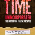 In Time, Unincorporated, the best essays and commentary from a range of Doctor Who fanzines are collected and made available to a wider audience. In spirit, this series picks up […]