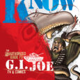 This comprehensive and witty book is a seminal guide to the G.I. Joe TV and comic book series. Written by Lars Pearson (Wizard, ToyFare magazines), Now You Know features story […]